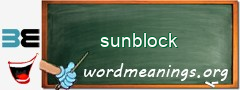 WordMeaning blackboard for sunblock